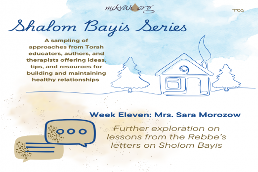 Week 11 Sholom Bayis Series Mrs Sara Morozow