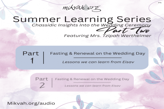 Summer Learning Series, Class Five, Fasting and Renewal on the Wedding Day