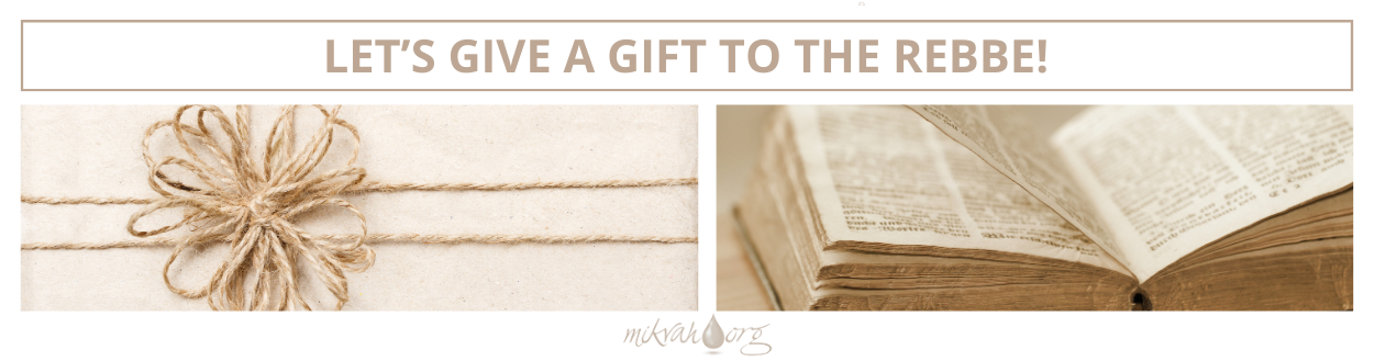 Our Gift to the Rebbe!